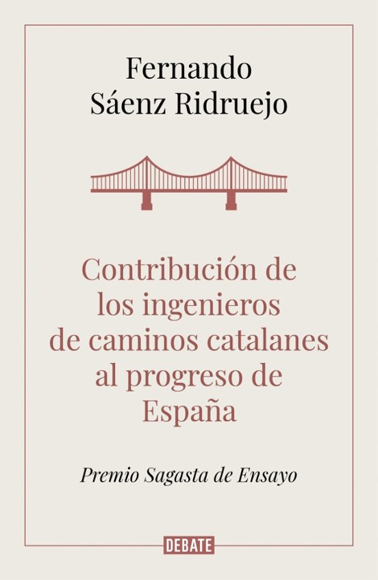 Contribución De Los Ingenieros De Caminos Catalanes Al Progreso De España