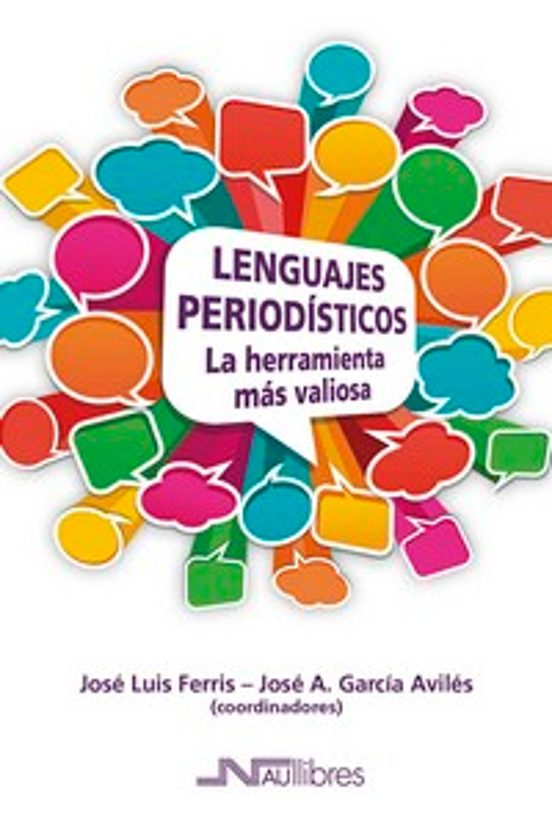 Lenguajes Periodísticos. La Herramienta Más Valiosa