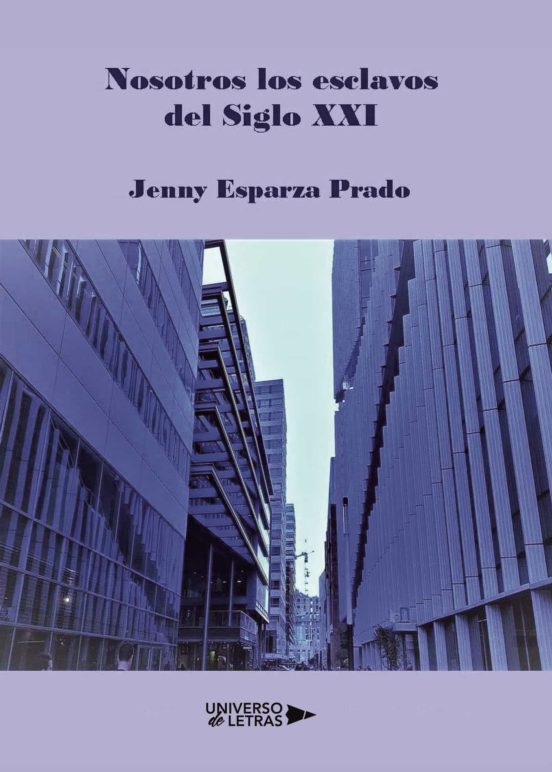 Nosotros Los Esclavos Del Siglo XXI