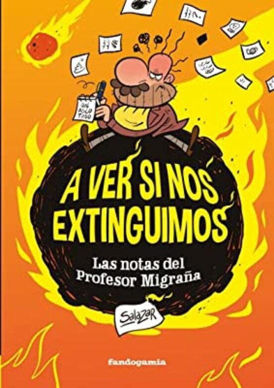 A Ver Si Nos Extinguimos. Las Notas Del Profesor Migraña