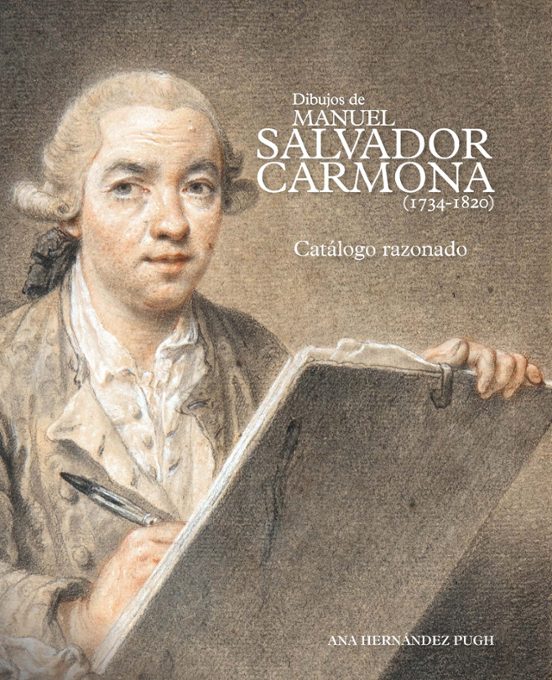 Dibujos De Manuel Salvador Carmona . Catálogo Razonado