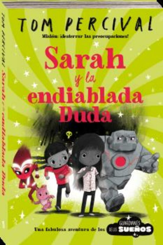 Guardianes De Los Sueños 2: Sarah Y La Endiablada Duda