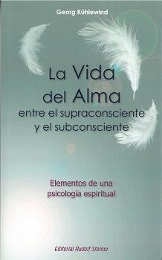 La Vida Del Alma Entre El Supraconsciente Y El Subconsciente
