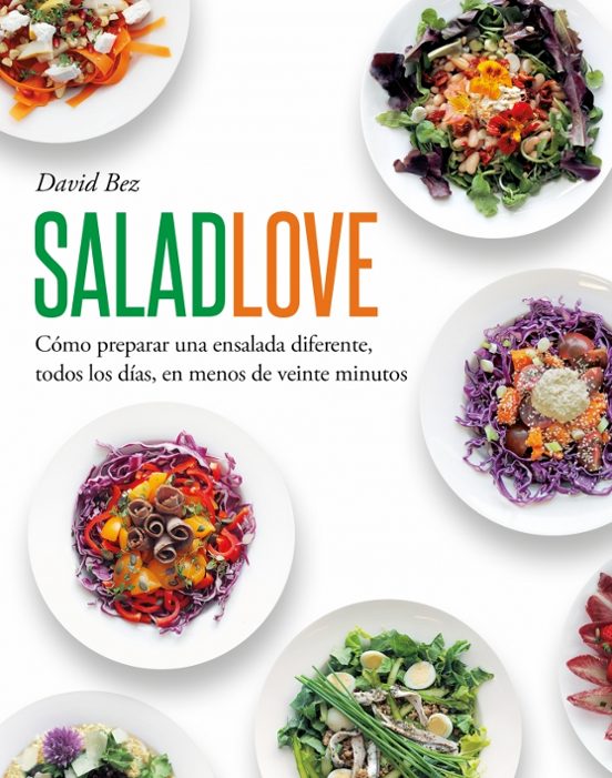 Salad Love: Pasion Por Las Ensaladas