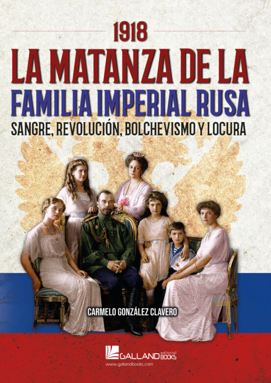 1918. La Matanza De La Familia Imperial Rusa. Sangre Revolucion Bolche