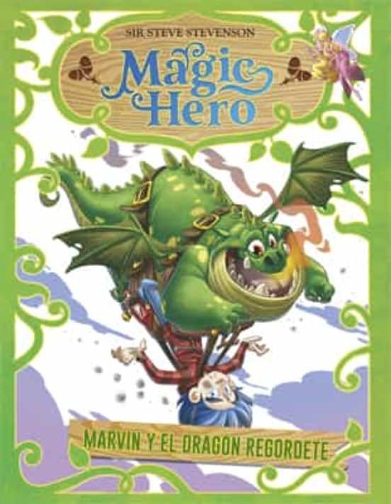 Magic Hero 4. Marvin Y El Dragón Regordete