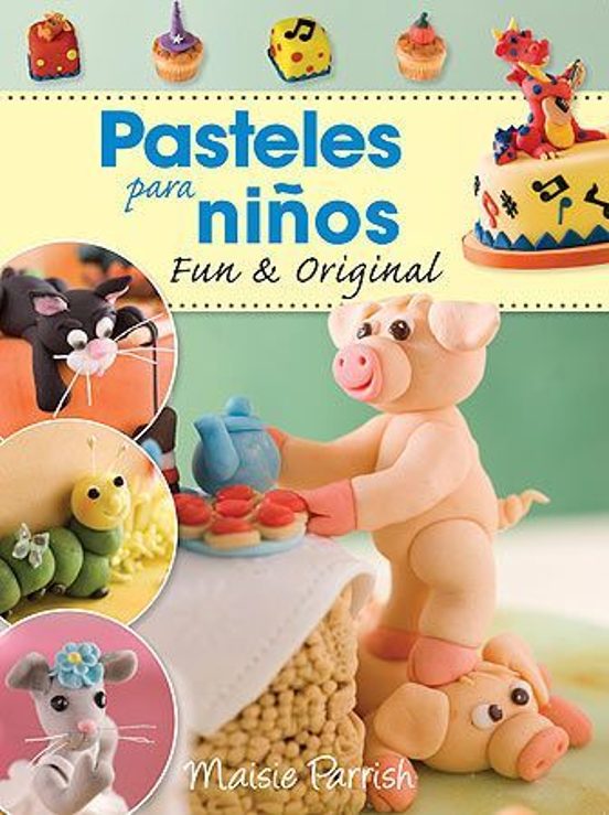 Pasteles Para Niños: Fun & Original