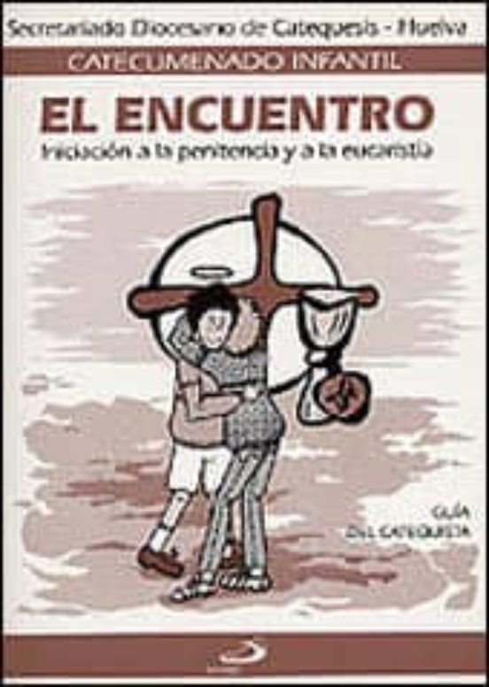 El Encuentro - Guía Del Catequista