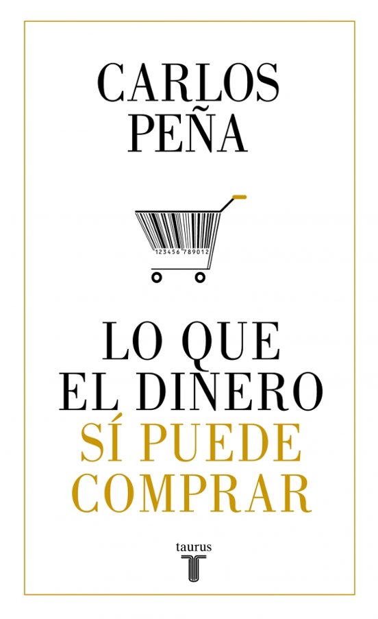 Lo Que El Dinero Sí Puede Comprar