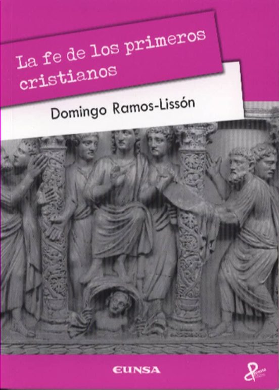 La Fe De Los Primeros Cristianos