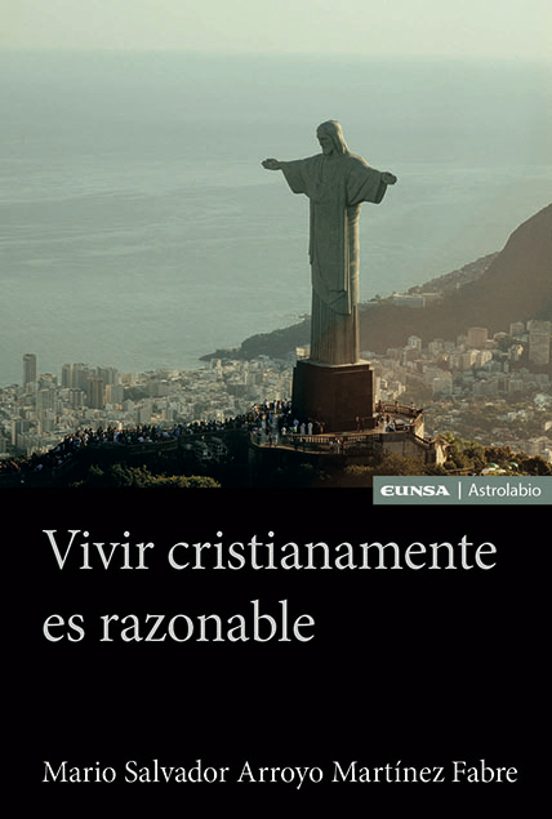 Vivir Cristianamente Es Razonable