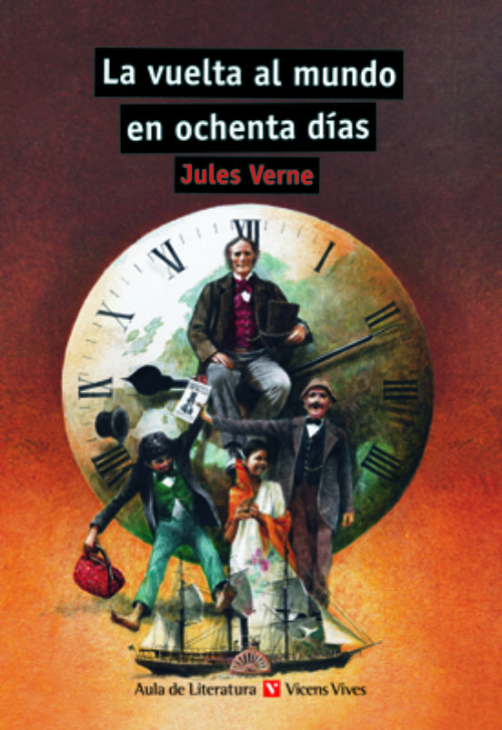 La Vuelta Al Mundo En Ochenta Dias. Aula De Literatura Auxiliar Bachil
