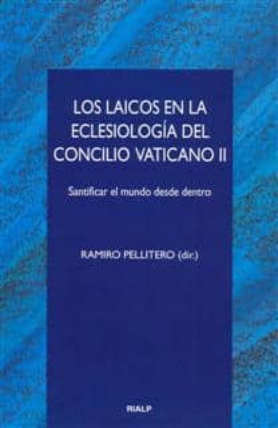 Los Laicos en la Eclesiologia del Concilio Vaticano II: Santifica R el