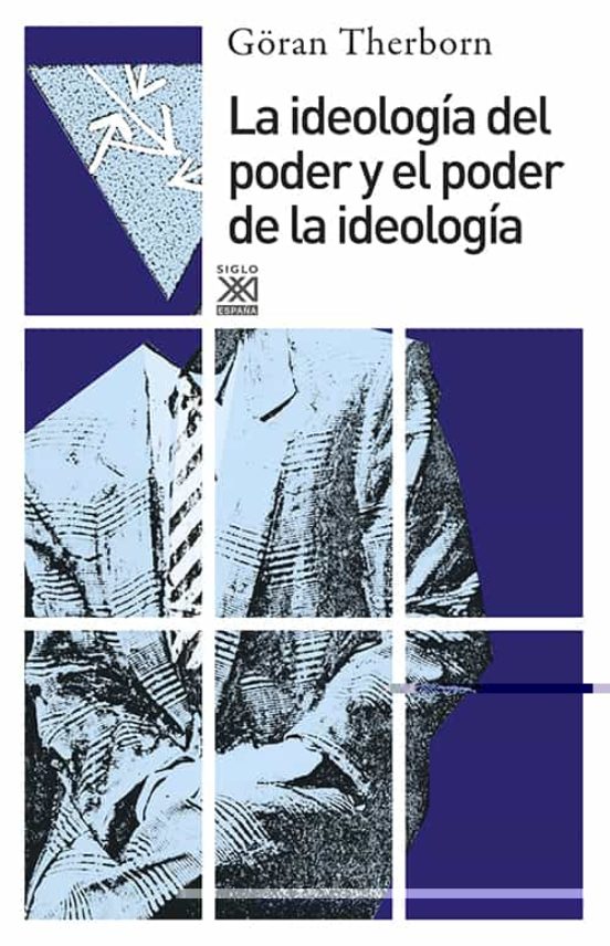 La Ideología Del Poder Y El Poder De La Ideología