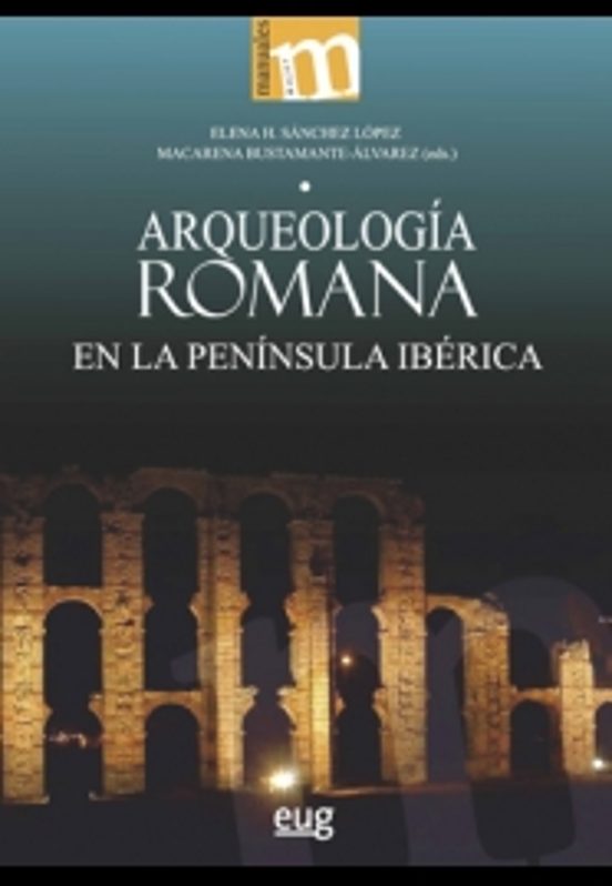 Arqueología Romana En La Península Ibérica