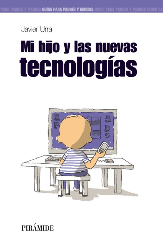 Mi Hijo Y Las Nuevas Tecnologías