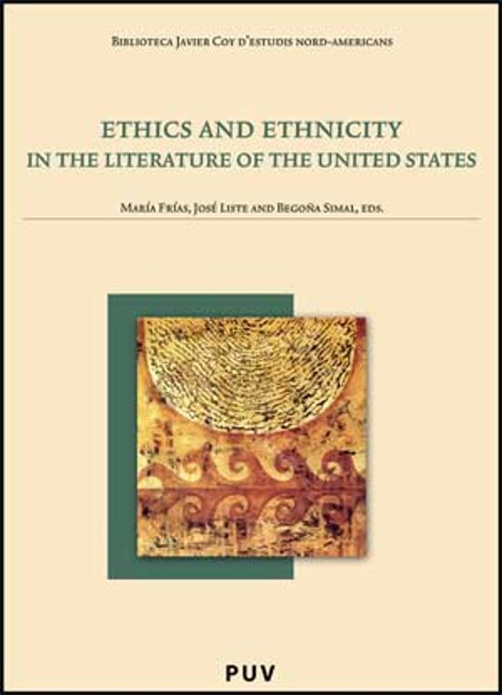 Ethics And Ethnicity In The Literature Of The United States