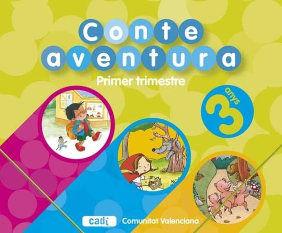 Conteaventura 3 Anys. Primer Trimestre. Comunitat Valenciana