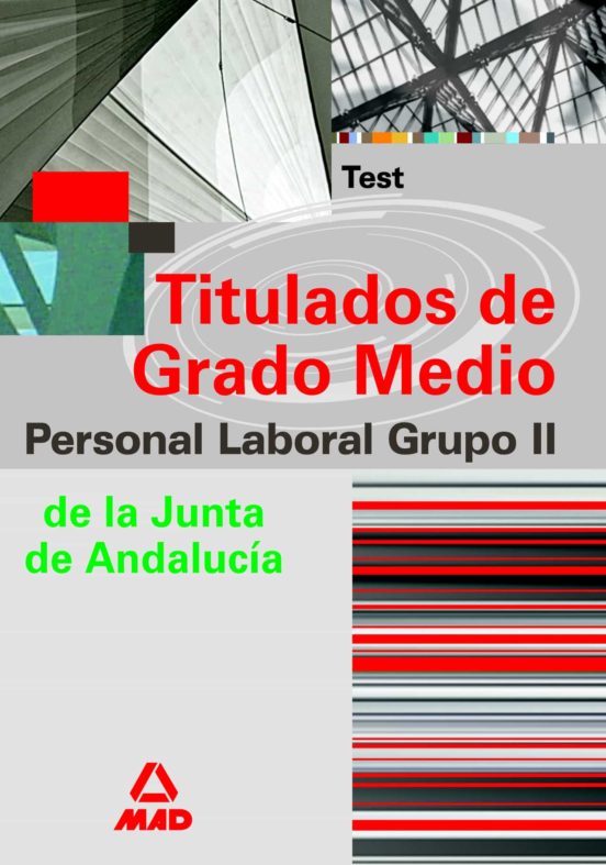 Grupo Ii Personal Laboral De La Junta De Andalucia. Titulados De Grado