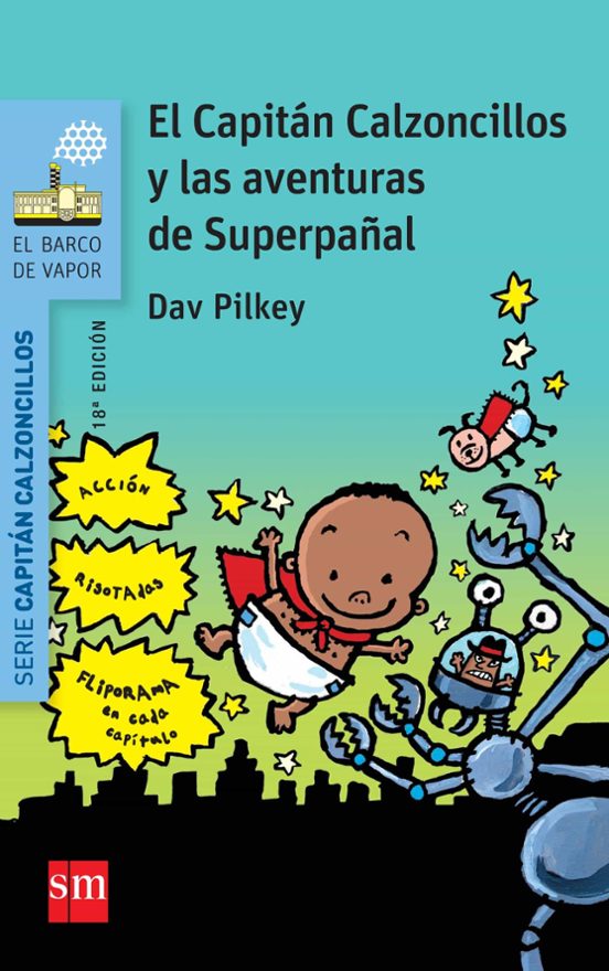 7.el Capitan Calzoncillos Y Las Aventuras De Superpañal