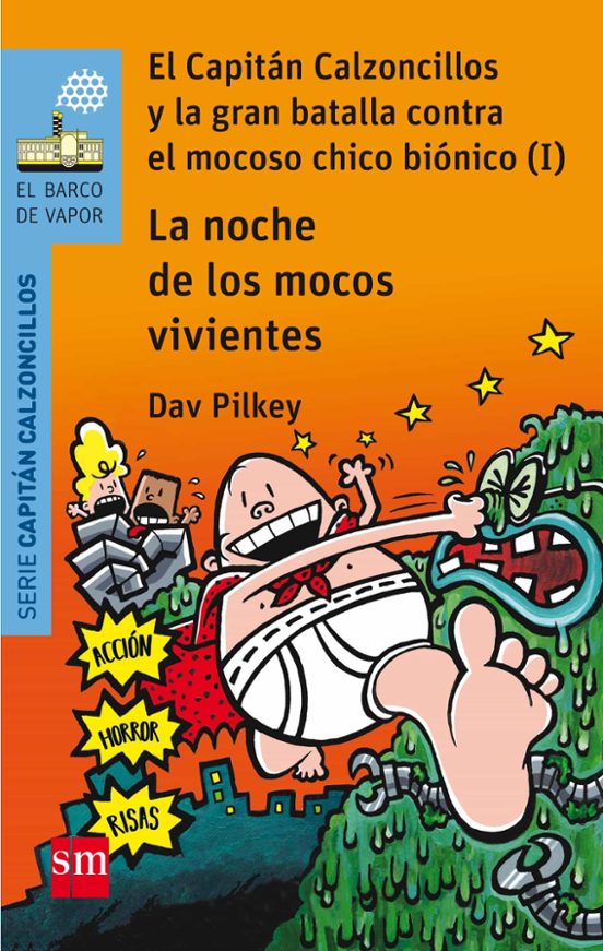 8.el Capitan Calzoncillos Y La Gran Batalla Contra El Mocoso Chico Bio