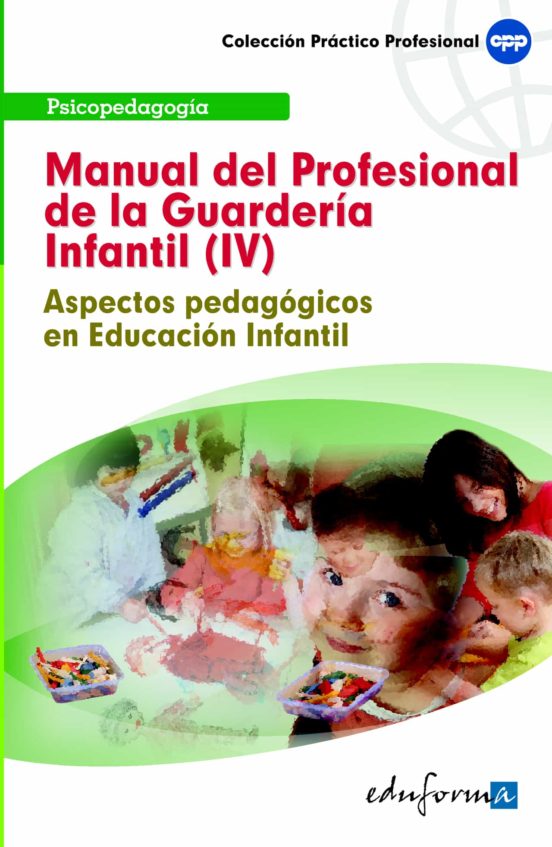 Manual Del Profesional De La Guardería Infantil . Aspectos Pedagógicos En Educación Infantil