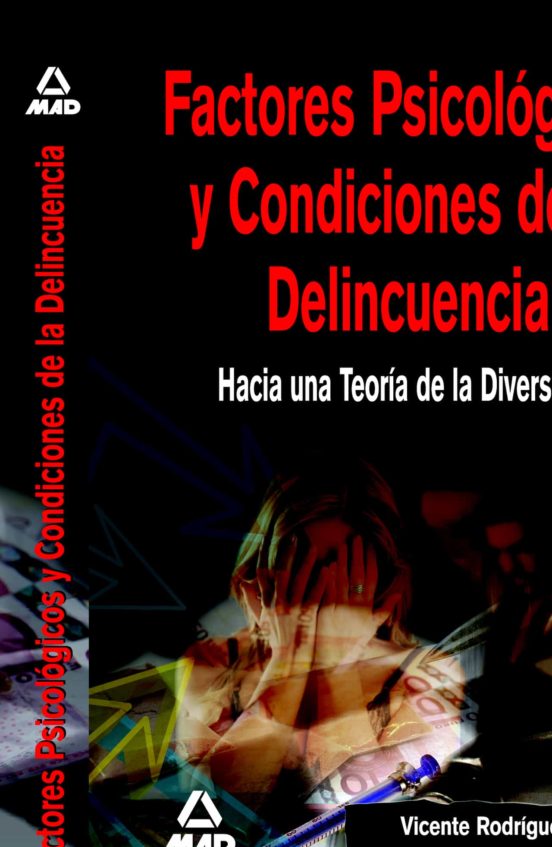 Factores Psicológicos Y Condiciones De La Delincuencia. Hacia Una Teoría De La Diversidad