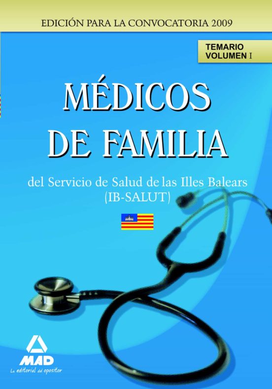 Médicos De Familia Del Servicio De Salud De Las Illes Balears . Temario Vol. I