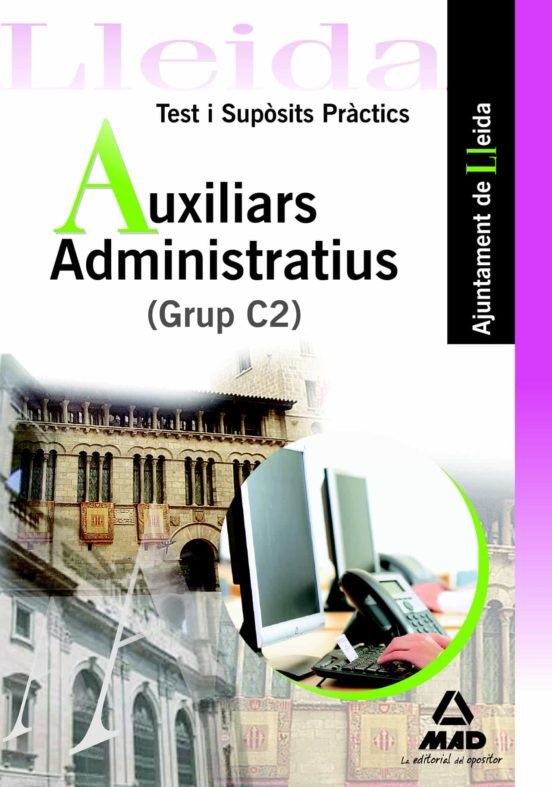 Auxiliars Administratius . Ajuntament De Lleida. Test I Supos