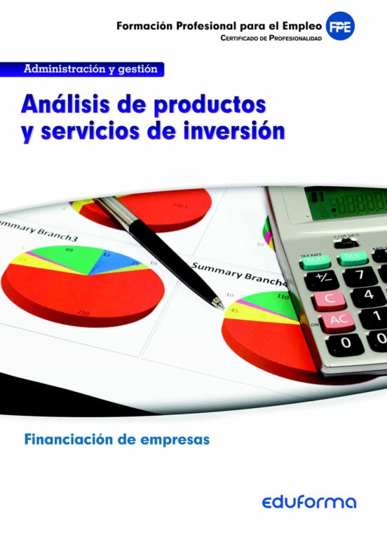 UFO0338.Análisis De Productos Y Servicios De Inversión. Familia Profesional Administración Y Gestión. Certificados De Profesionalidad