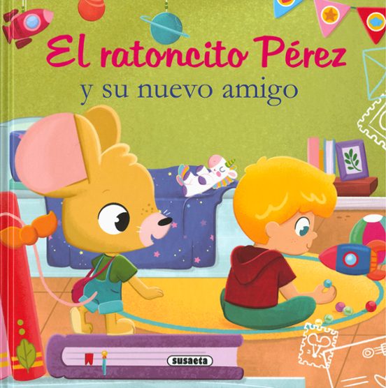 El Ratoncito Pérez Y Su Nuevo Amigo