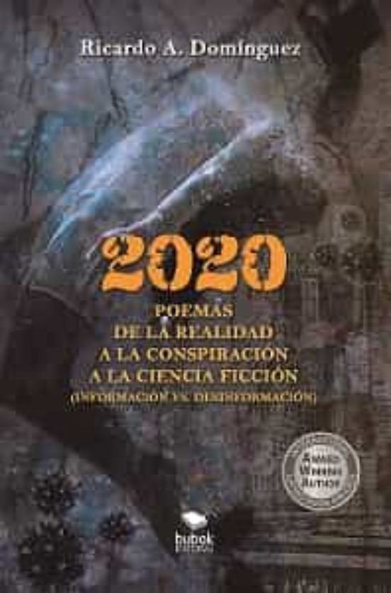 2020. Poemas De La Realidad A La Conspiracion A La Ciencia Ficcion