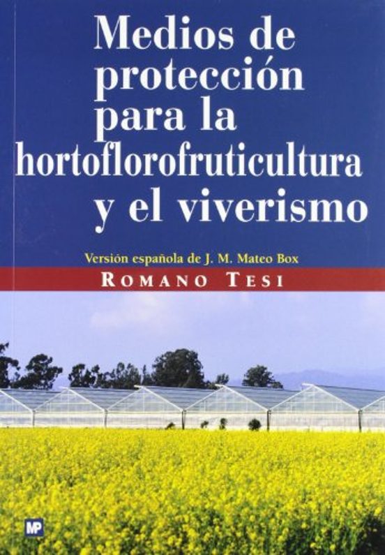 Medios De Proteccion Para La Hortoflorofruticultura Y El Viverism O