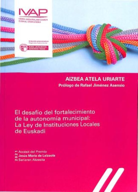 El desafío del fortalecimiento de la autonomía municipal: La Ley de Instituciones Locales de Euskadi