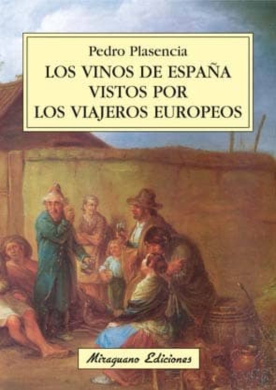 Los Vinos De España Vistos Por Los Viajeros Europeos