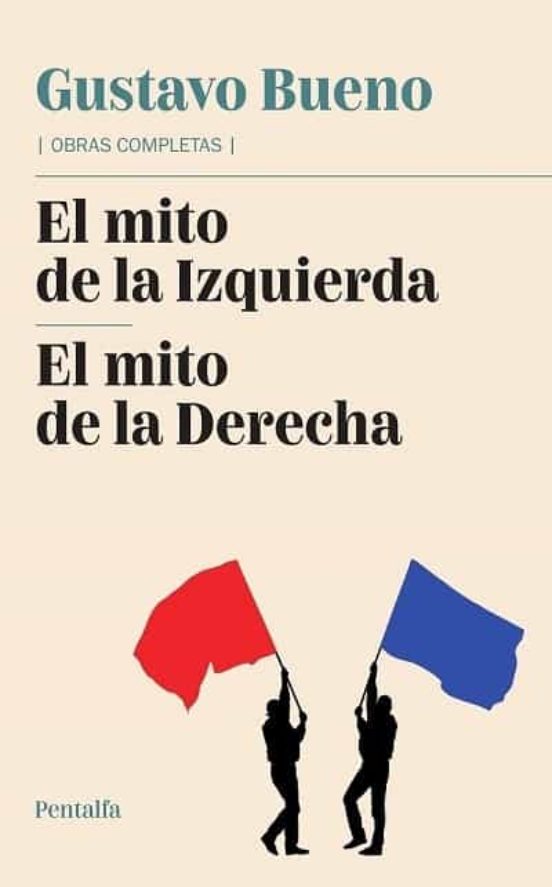 El Mito De La Izquierda ; El Mito De La Derecha
