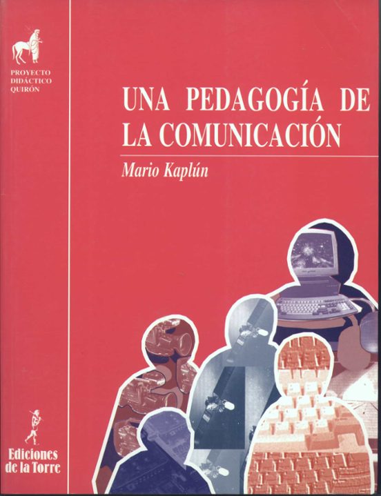 Una Pedagogía De La Comunicación
