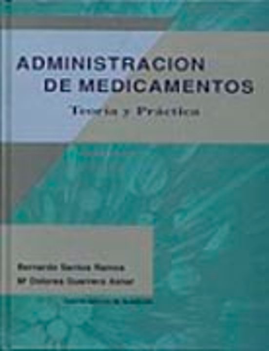 Administracion De Medicamentos Teoria Y Practica