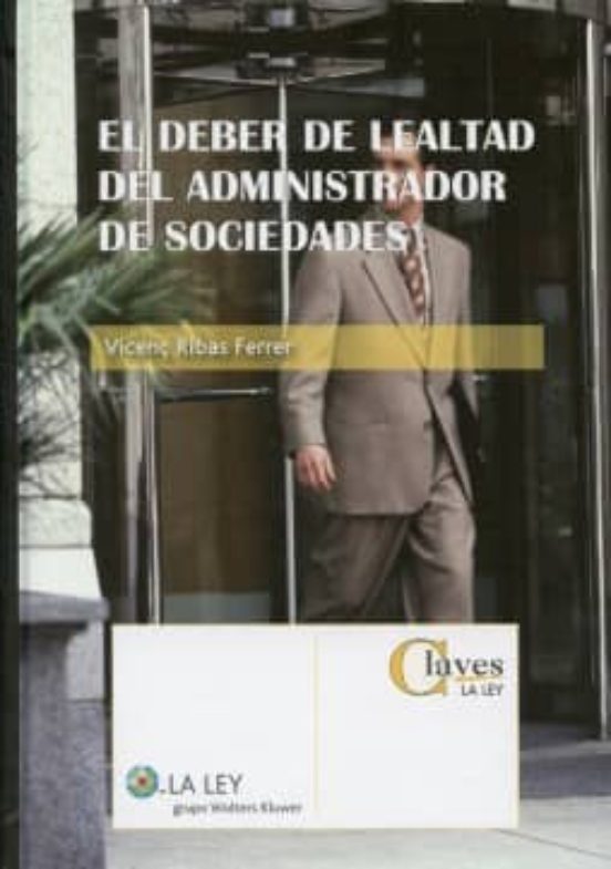 El Deber De Lealtad Del Administrador De Sociedades