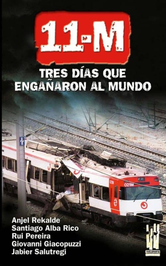 11-M. Tres Días Que Engañaron Al Mundo