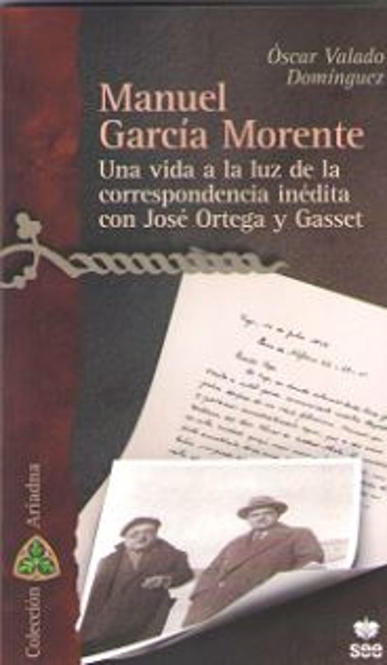Manuel Garcia Morente. Una Vida A La Luz De La Correspondencia In Edit