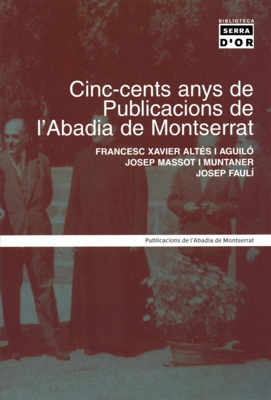 Cinc-cents Anys De Publicacions De L'Abadia De Montserrat