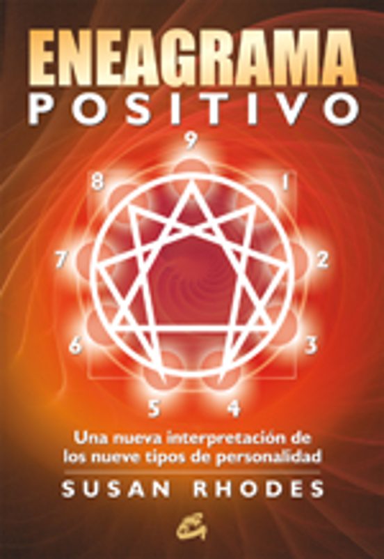 Eneagrama Positivo: Una Nueva Interpretacion De Los Nueve Tipos D E Pe