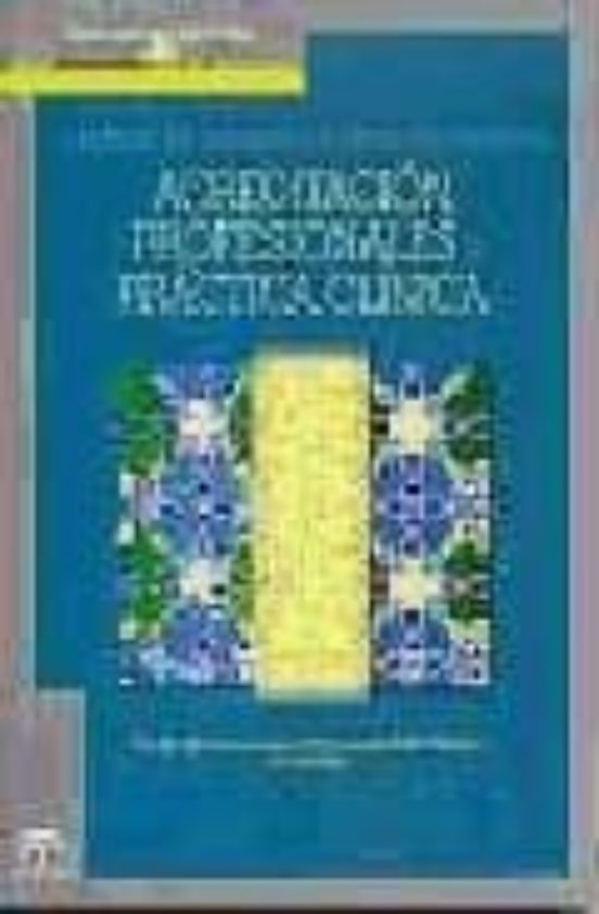 Acreditacion Profesionales Y Practica Clinica: Gestion De Calida D En