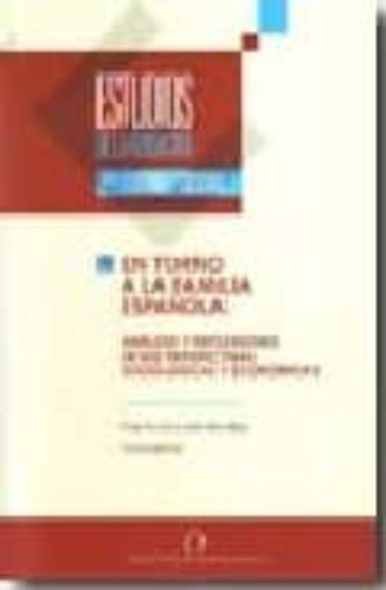 En Torno A La Familia Española: Analisis Y Reflexiones Desde Pers Pect