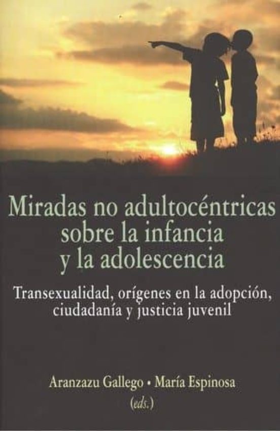 Miradas No Adultocéntricas Sobre La Infancia Y La Adolescencia