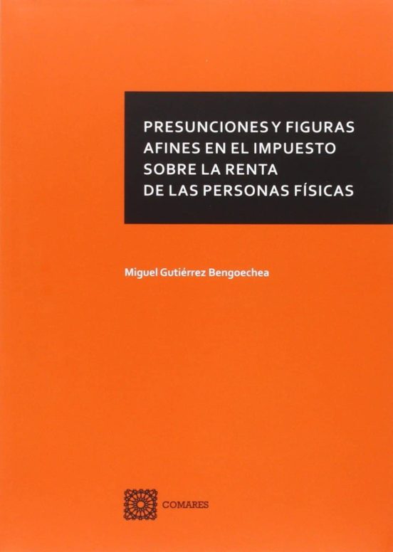 Presunciones Y Figuras Afines En El Impuesto Sobre La Renta De Las Personas Físicas