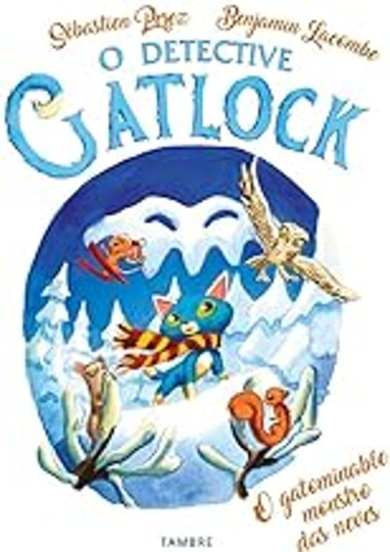 O Detective Gatlock 6: O Gatominable Monstro das Neves