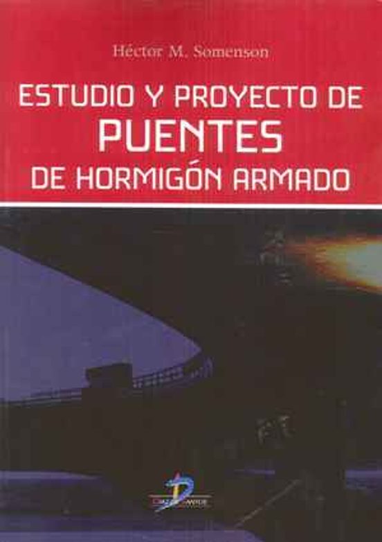 Estudio Y Proyecto De Puentes De Hormigón Armado