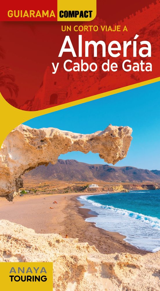 Un Corto Viaje A Almeria Y Cabo De Gata